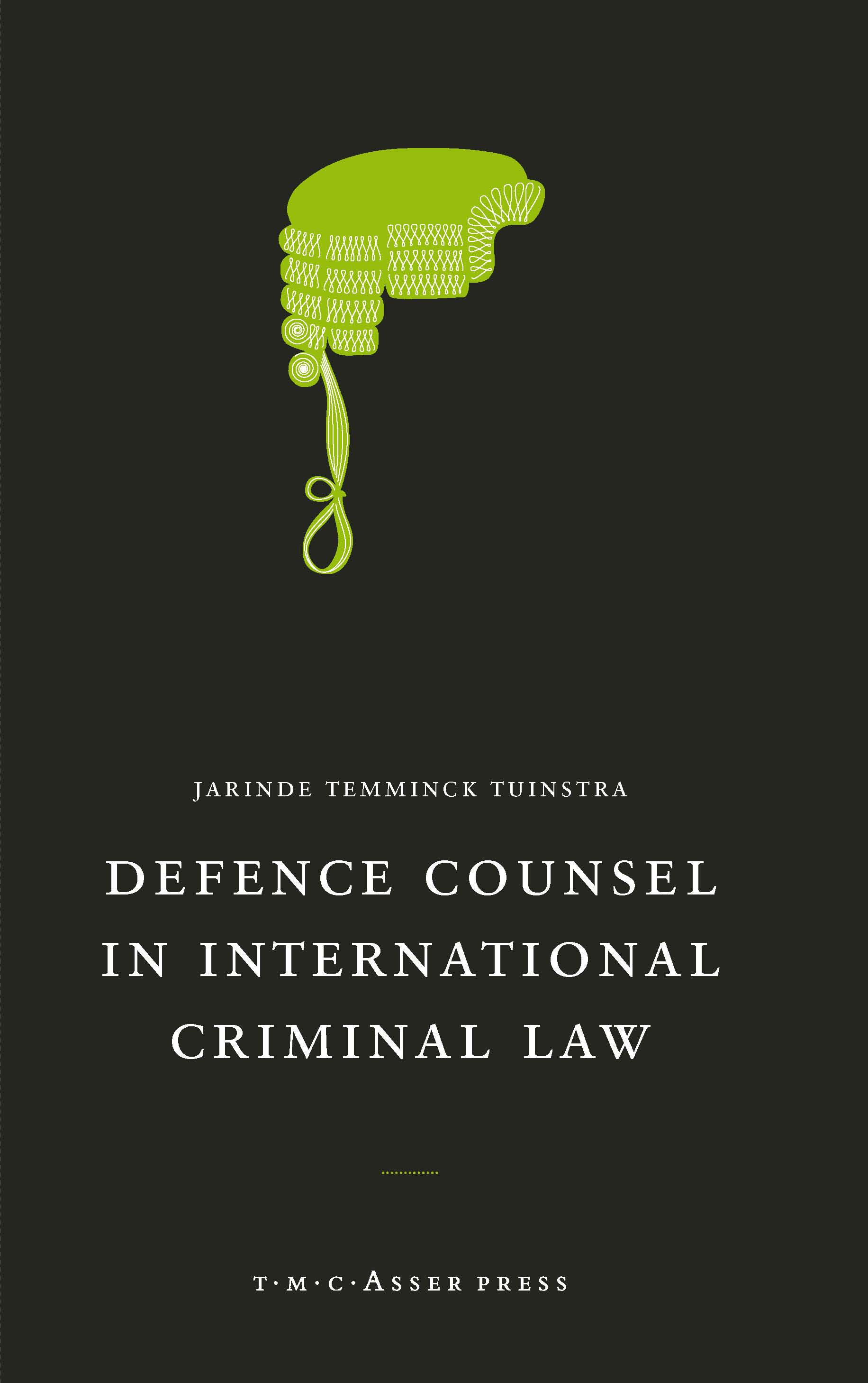 Defence Counsel in International Criminal Law